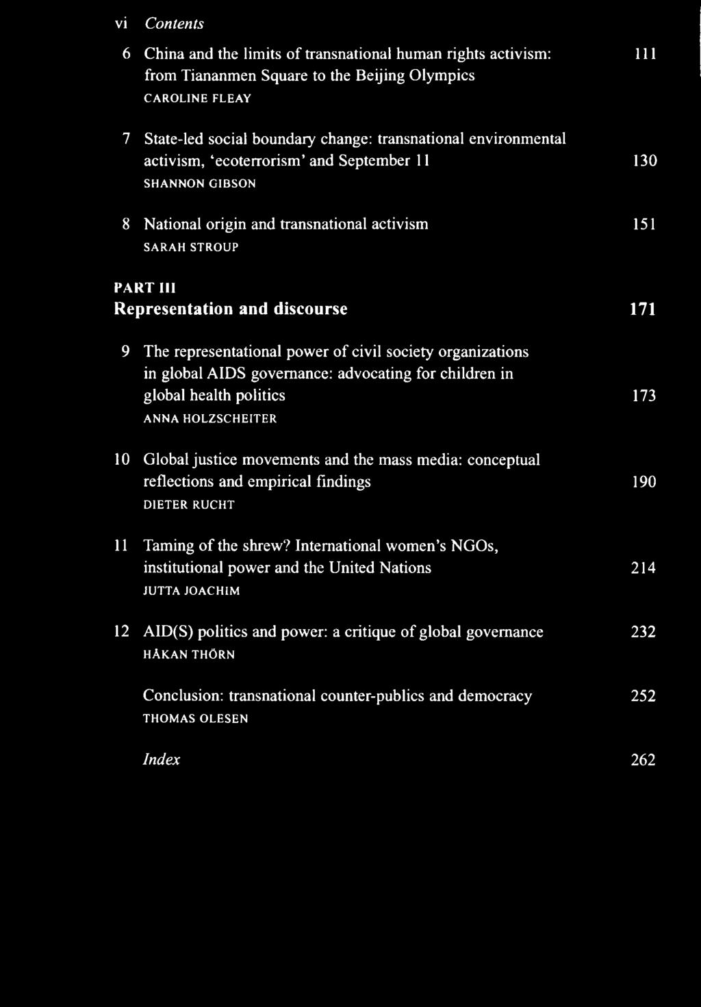 civil society organizations in global AIDS governance: advocating for children in global health politics ANNA HOLZSCHEITER 10 Global justice movements and the mass media: conceptual reflections and