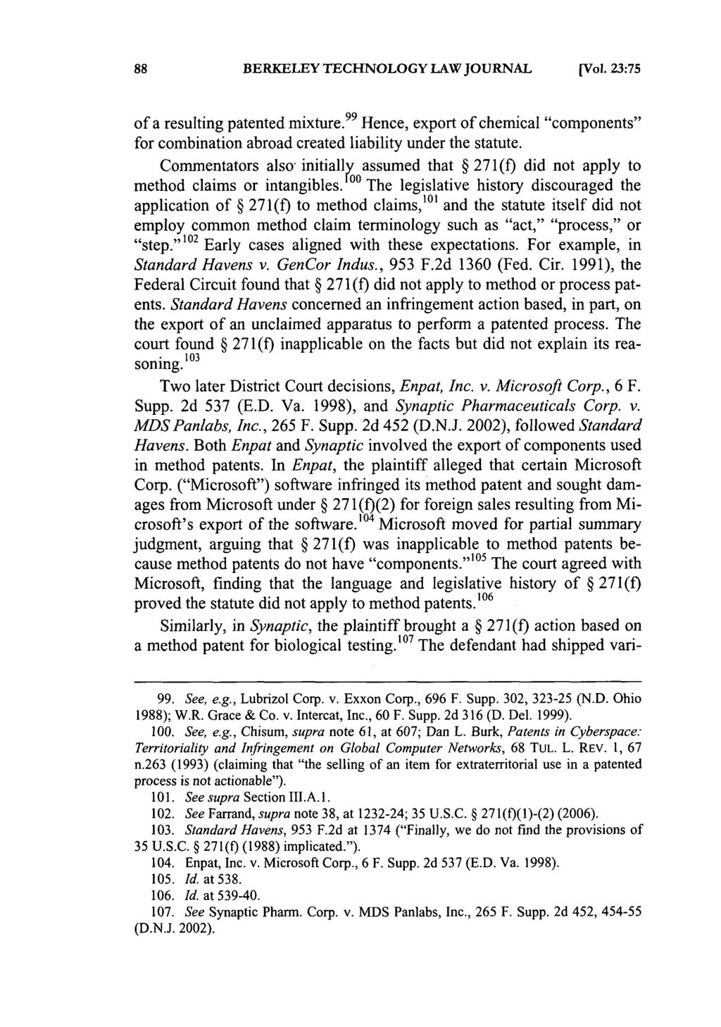 BERKELEY TECHNOLOGY LAW JOURNAL [Vol. 23:75 of a resulting patented mixture. 99 Hence, export of chemical "components" for combination abroad created liability under the statute.