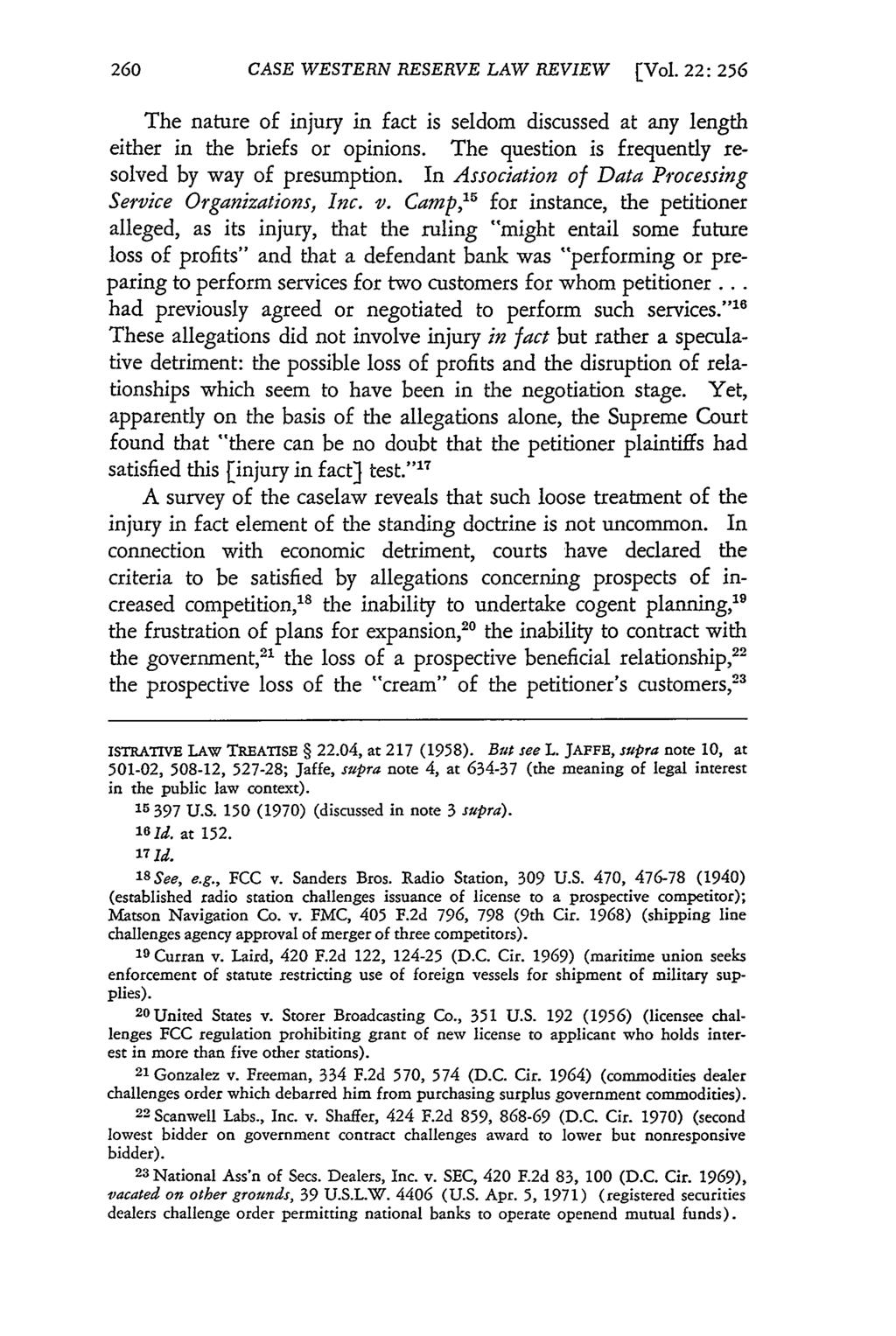 CASE WESTERN RESERVE LAW REVIEW [Vol. 22: 256 The nature of injury in fact is seldom discussed at any length either in the briefs or opinions.