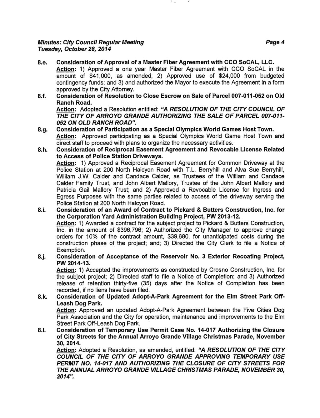 Tuesday, October 28, 2014 Page4 8.e. 8.f. 8.g. 8.h. 8.i. 8.j. 8.k. Consideration of Approval of a Master Fiber Agreement with CCO SoCAL, LLC.