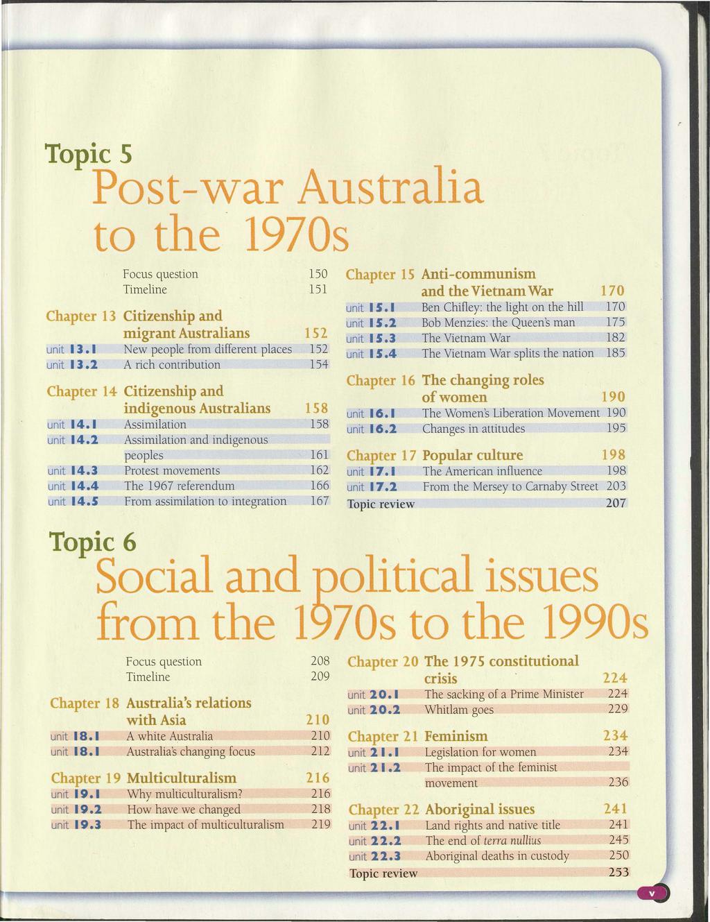 II I Topic S Post-war Australia to the. 1970s 150 Chapter 15 Anti-communism Timeline 151 and the Vietnam War 170 unit 15. I Ben Chifley: the light on the hill 170 unit 15.