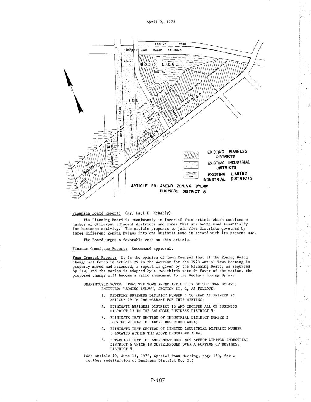 APril 9, 1973 ARTICLE 29- AMEND ZONING BYLAW BUSINESS DISTRICT 5 EXISTING BUSINESS DISTRICTS EXISTING INDUSTRIAL DISTRICTS EXISTING INDUSTRIAL LIMITED DISTRICTS Planning Board Report: (Mr. Paul H.