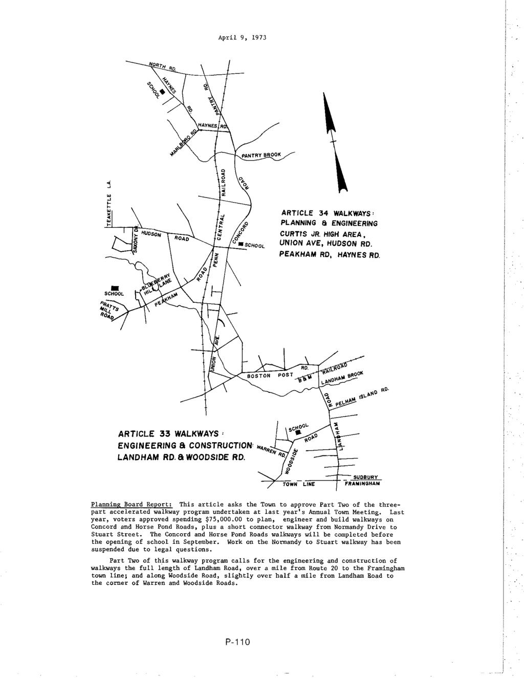 April 9, 1973 ARTICLE 34 WALKWAYS PLANNING a ENGINEERING CURTIS JR. HIGH AREA, UNION AVE, HUDSON RD. PEAKHAM RD, HAYNES RD. ARTICLE 33 WALKWAYS ' ENGINEERING a CONSTRUCTION LAND HAM RD. a WOODSIDE RD.