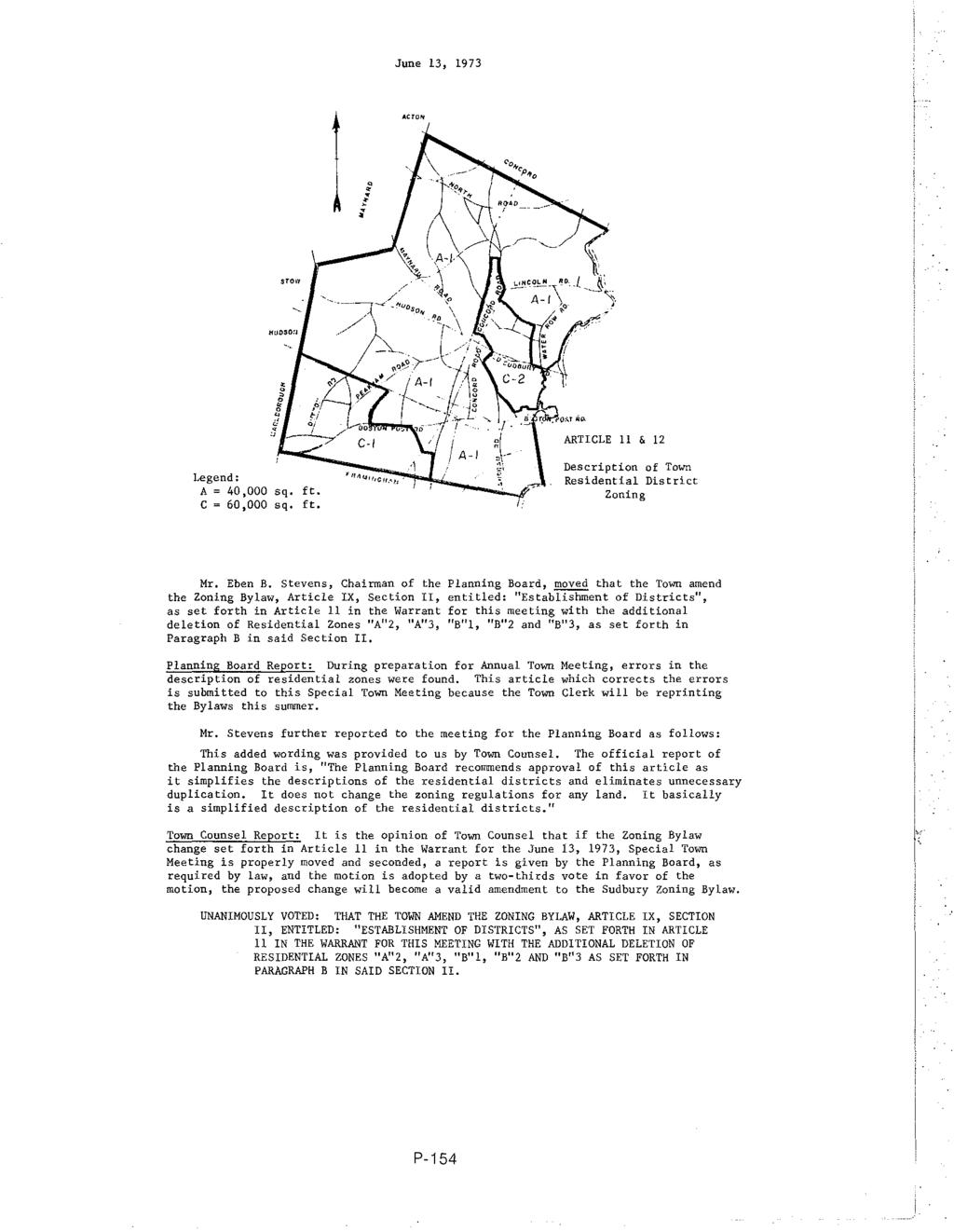 June 13, 1973.o.crc~ 1 0! sro~~ / I J " ';; i /IU0$0:1,; 0 8 i " Legend: A 40,000 sq. ft. c ~ 60,000 sq. ft. F li~'>u,cii.'ll. I A-I ARTICLE 11 & 12 Description of Town Residential District Zoning Mr.