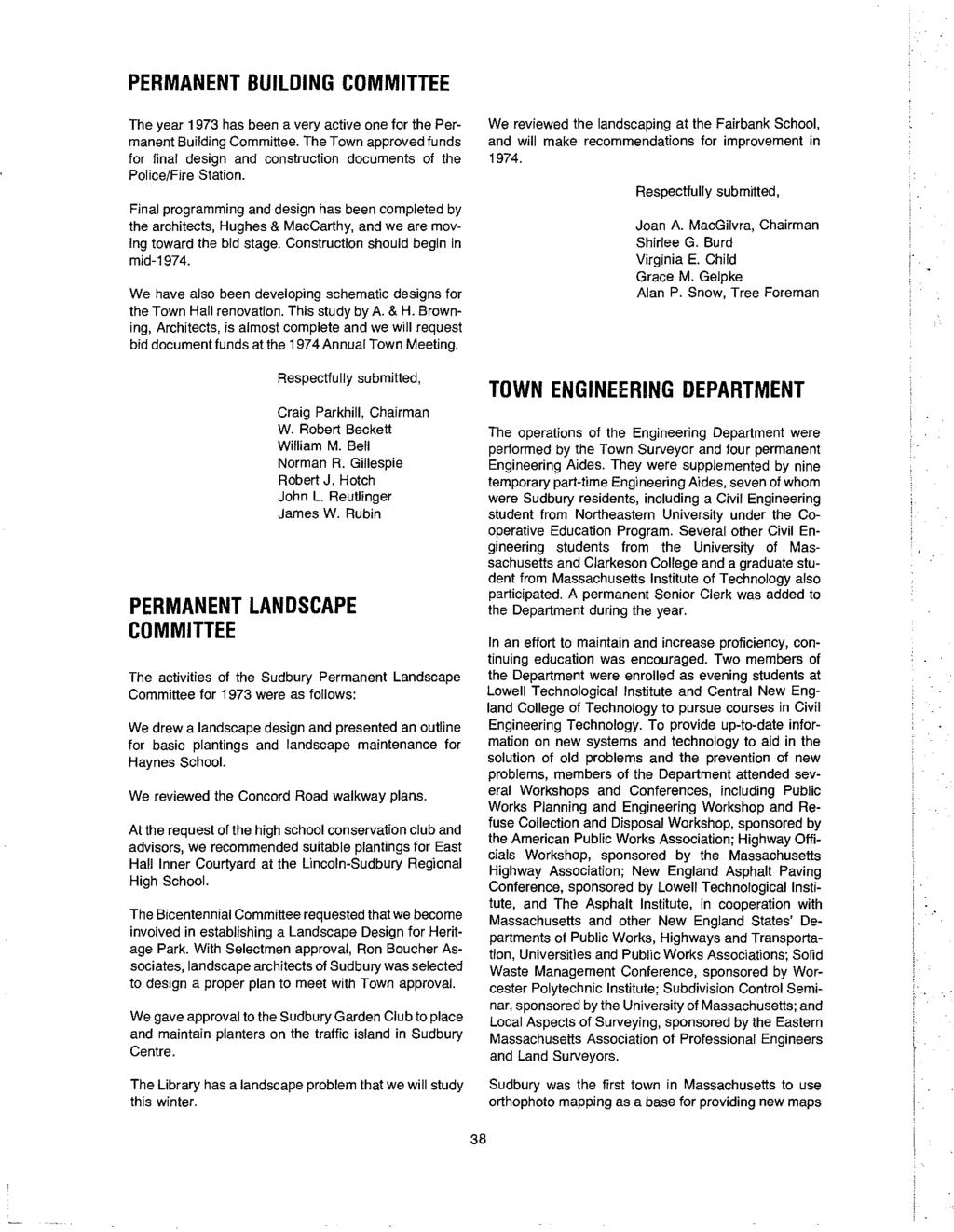 PERMANENT BUILDING COMMITTEE The year 1973 has been a very active one for the Permanent Building Committee.