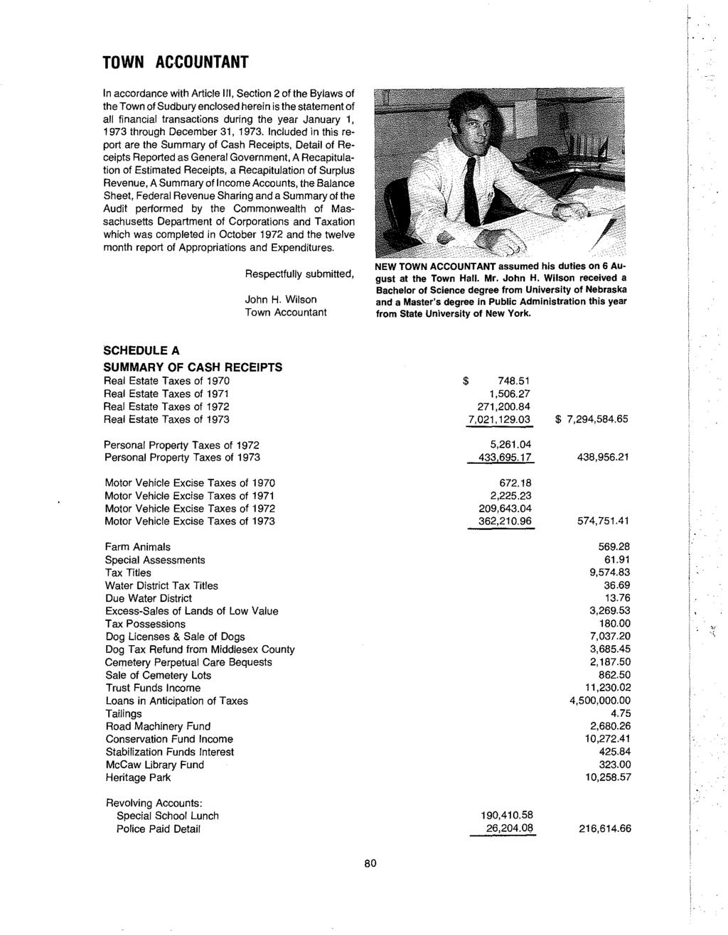 TOWN ACCOUNTANT In accordance with Article Ill, Section 2 of the Bylaws of the Town of Sudbury enclosed herein is the statement of all financial transactions during the year January 1, 1973 through