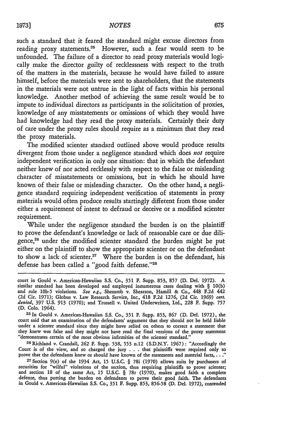 1973] NOTES such a standard that it feared the standard might excuse directors from reading proxy statements." However, such a fear would seem to be unfounded.