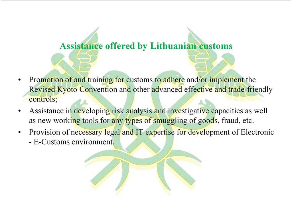 Lithuanian customs experts are ready provide technical assistance for Central Asia States and Afghanistan.