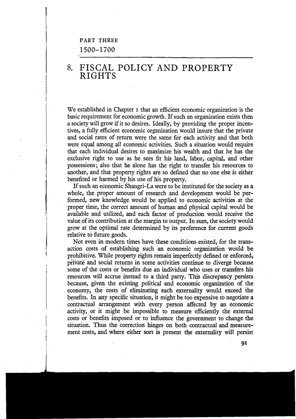 PART THREE 1500-1700 8. FISCAL POLICY AND PROPERTY RIGHTS We established in Chapter I that an efficient economic organization is the basic requirement for economic growth.