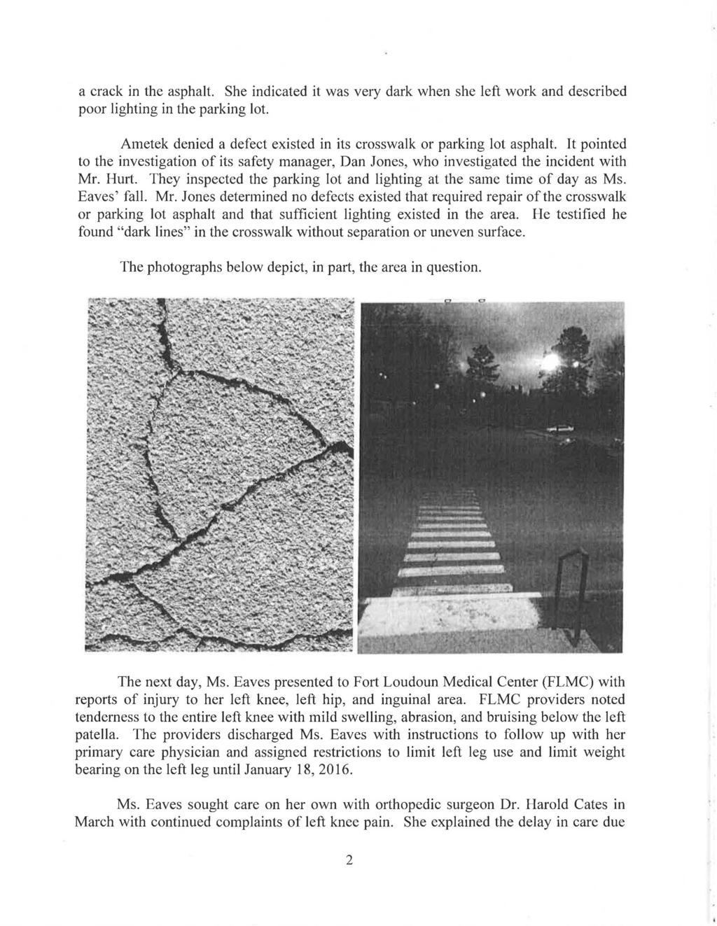 a crack in the asphalt. She indicated it was very dark when she left work and described poor lighting in the parking lot. Ametek denied a defect existed in its crosswalk or parking lot asphalt.