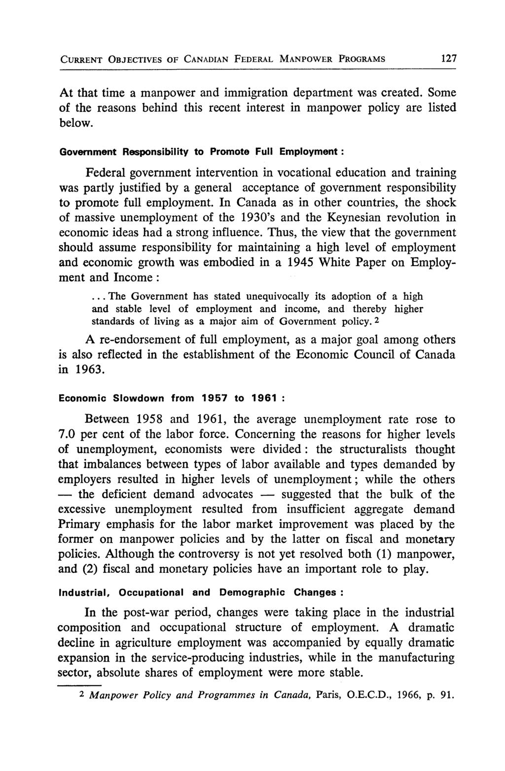 CURRENT OBJECTIVES OF CANADIAN FÉDÉRAL MANPOWER FROGRAMS 127 At that time a manpower and immigration départaient was created.