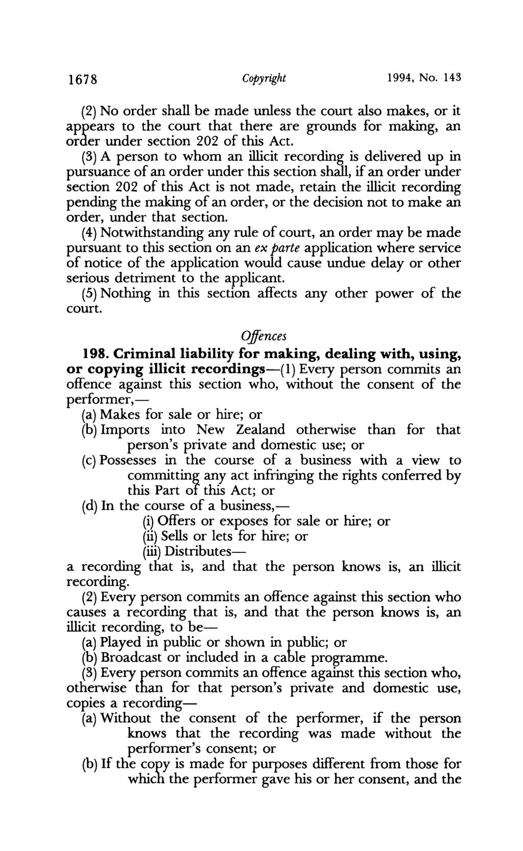 1678 Copyright 1994, No. 143 (2) No order shall be made unless the court also makes, or it appears to the court that there are grounds for making, an order under section 202 of this Act.