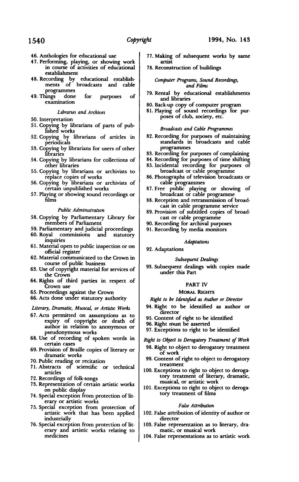 1540 Copyright 1994, No. 143 46. Anthologies for educational use 47. Perfonning, playing, or showing work in course of activities of educational establishment 48.