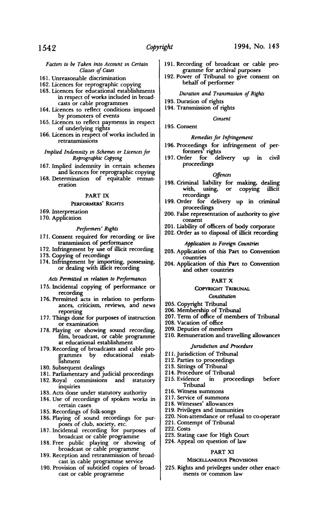 1542 Copyright 1994, No. 143 Factors to be Taken into Account In Certain Classes of Case! 161. Unreasonable discrimination 162. Licences for reprographic copying 163.