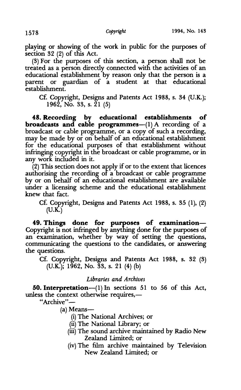 1578 Copyright 1994, No. 143 playing or showing of the work in public for the purposes of section 32 (2) of this Act.