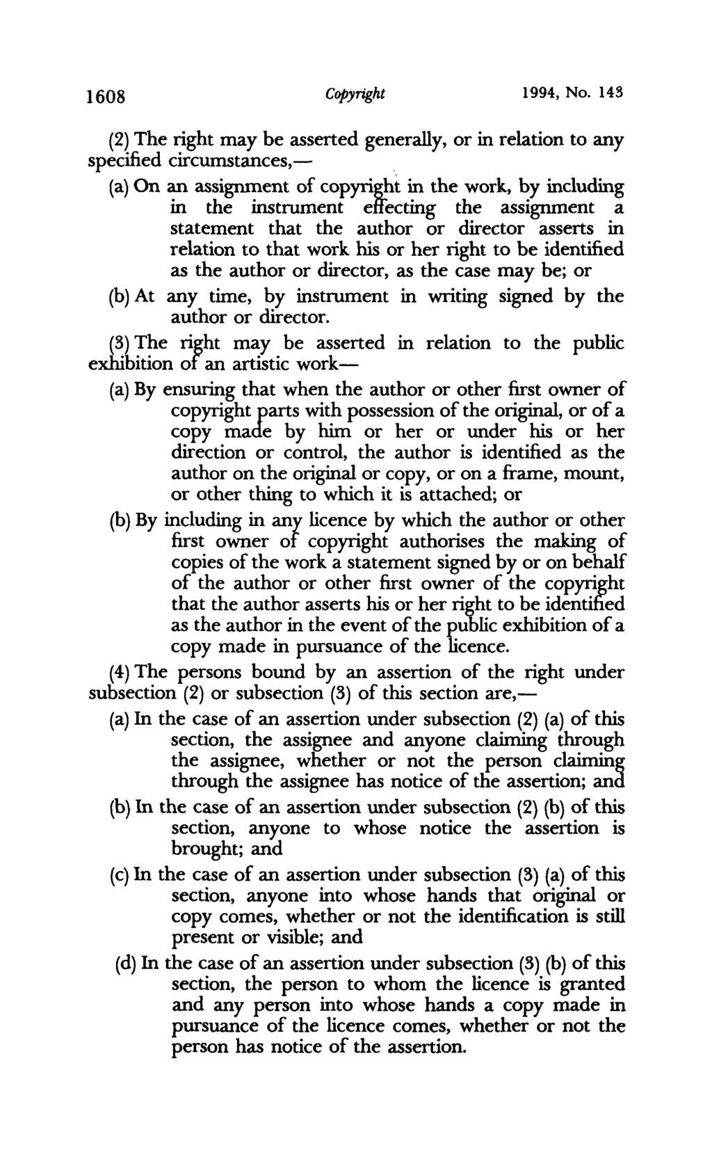1608 Copyright 1994, No. 143 (2) The right may be asserted generally, or in relation to any specified circumstances,-.