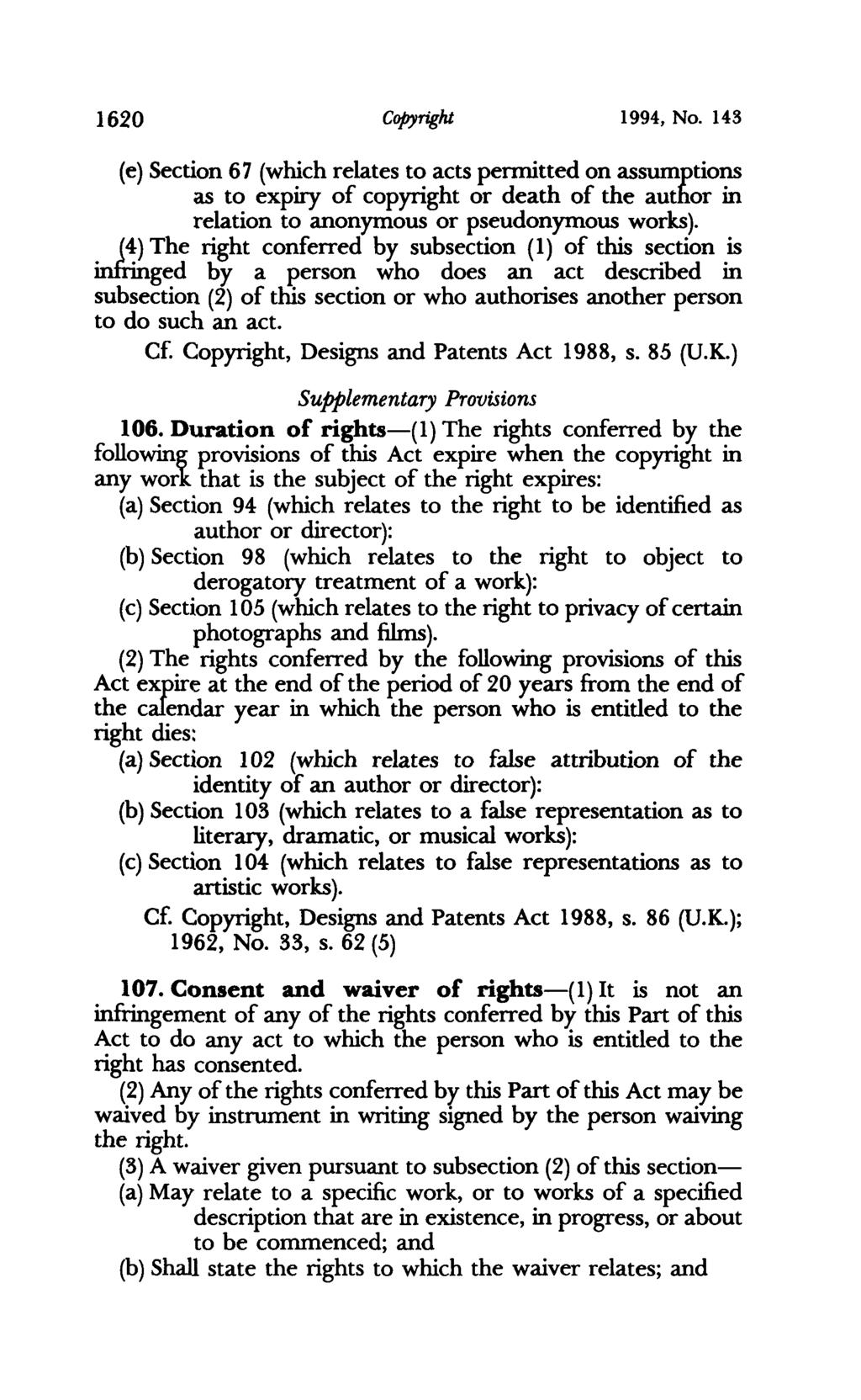 1620 COPYright 1994, No. 143 (e) Section 67 (which relates to acts permitted on assumptions as to expiry of copyright or death of the author in relation to anonymous or pseudonymous works).