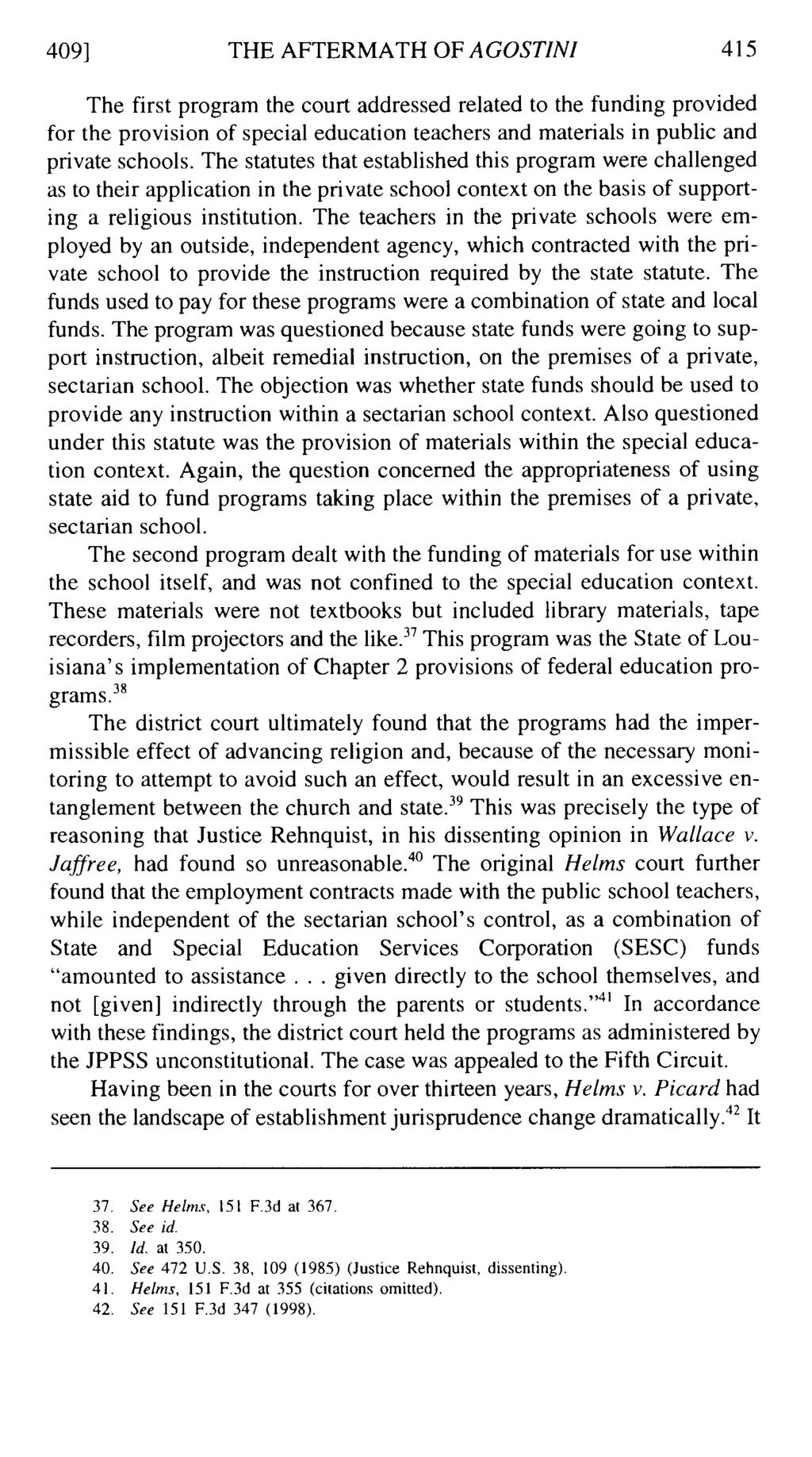 409] THE AFTERMATH OF AGOSTINI 415 The first program the court addressed related to the funding provided for the provision of special education teachers and materials in public and private schools.
