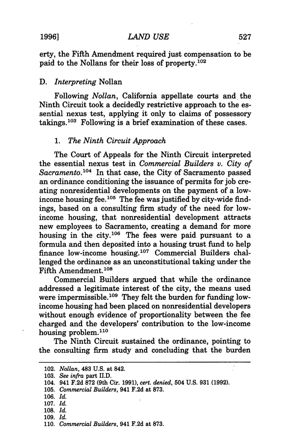 1996] LAND USE 527 erty, the Fifth Amendment required just compensation to be paid to the Nollans for their loss of property. 10 2 D.