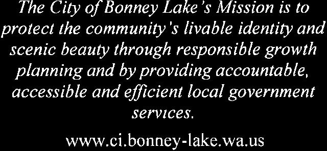 ~alie "Where Dreams Can Soar" The City of Bonney Lake's Mission is to protect the community's livable identity and scenic beauty through responsible growth planning and by providing accountable,