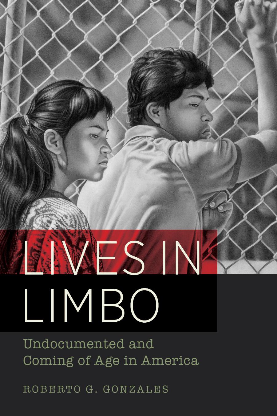 Lives Still in Limbo: DACAmented and Navigating Uncertain Futures Roberto G.