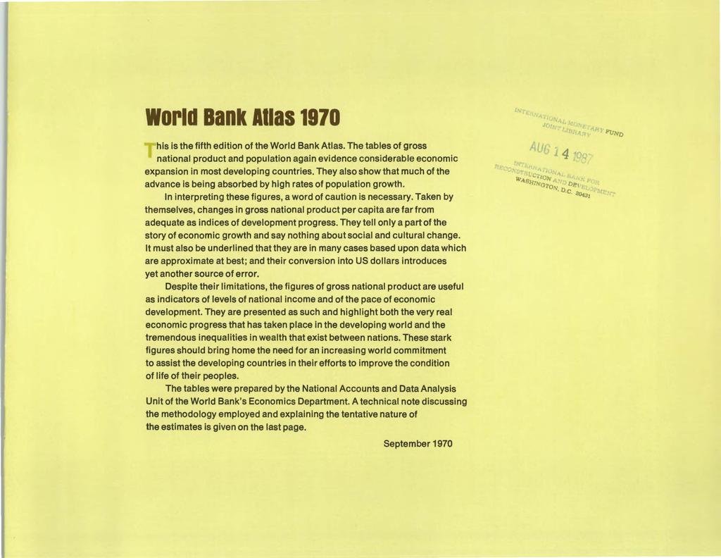 world Bank Atlas 1970 his is the fifth edition of the World Bank Atlas. The tables of gross national product and population again evidence considerable economic expansion in most developing countries.