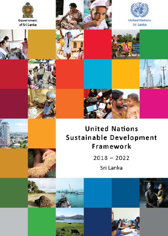 7 United Nations Sustainable Development Framework 2018 2022 (UNSDF) Sri Lanka UNSDF Sri Lanka - an agreement between the United Nations and the Government of Sri Lanka, which pegs UN assistance to