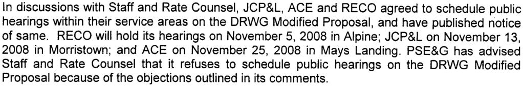 Comments were requested by October 10, 2008. All four EDCs submitted comments by October 10, 2008 that are summarized as follows: ACE and JCP&L filed comments jointly, noting that they ".