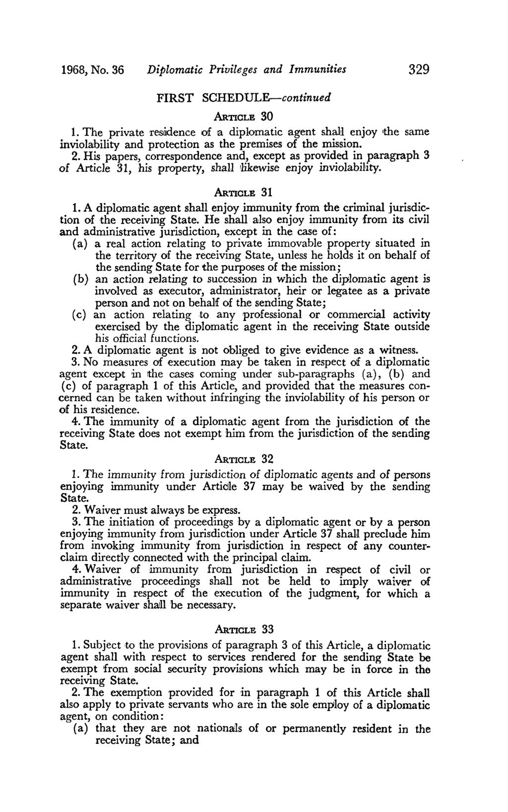 1968, No. 36 Diplomatic Privileges and Immunities 329 FIRST SCHEDULE-continued ARTICLE 30 1.