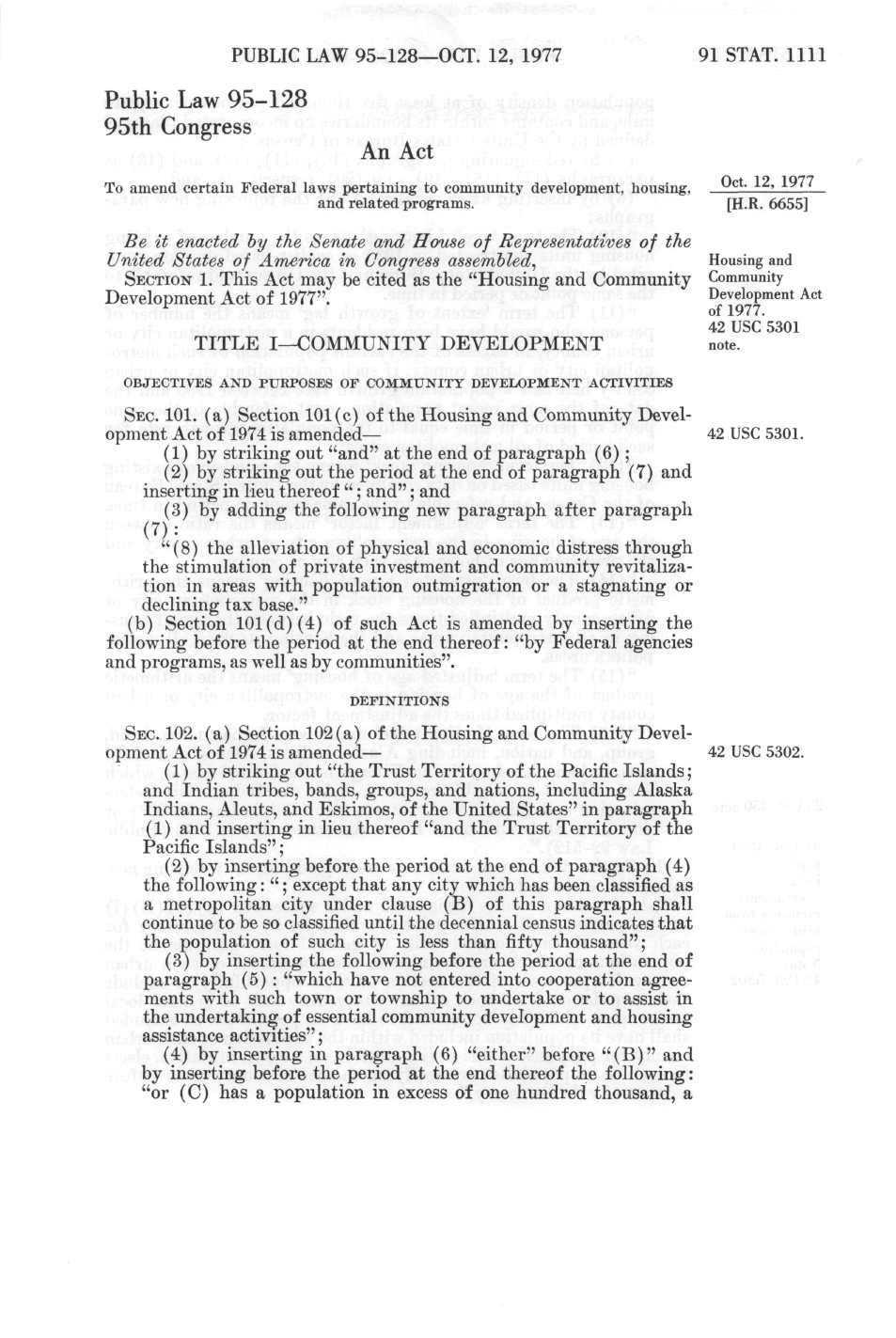 PUBLIC LAW 95-128 OCT. 12, 1977 Public Law 95-128 95th Congress. 91 STAT. 1111 v An Act To amend certain Federal laws pertaining to community development, housing, and related programs. Uct. Iz, [H.R.