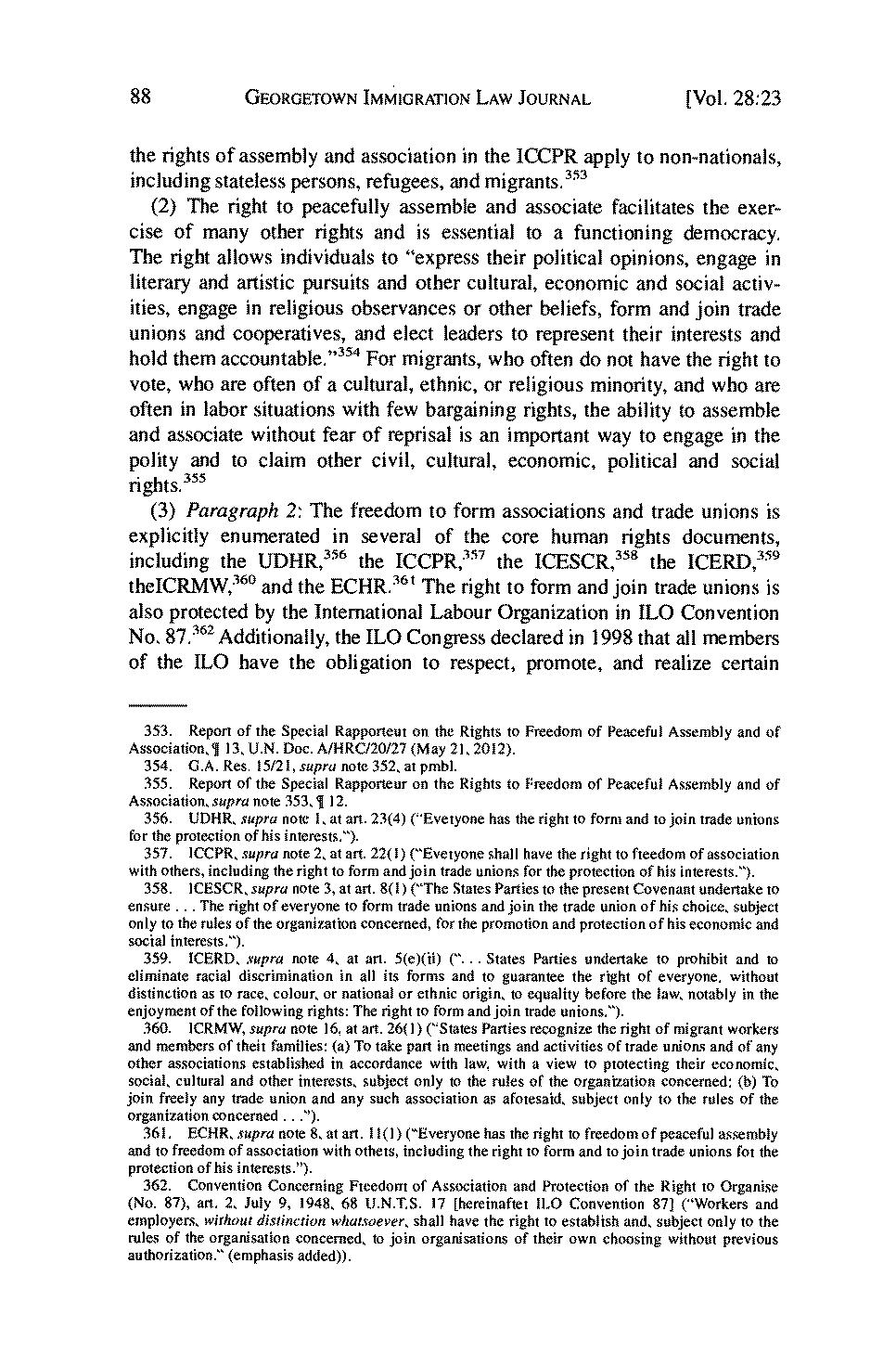 88 GEORGETOWN IMMIGRATION LAW JOURNAL [Vol. 28:23 the rights of assembly and association in the ICCPR apply to non~nationals, including stateless persons, refugees, and migrants.