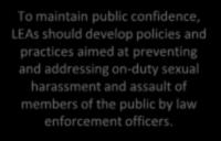 professionals for victims of sexual assault or domestic violence LEAs should provide specialized training to ensure that officers are capable of properly identifying the