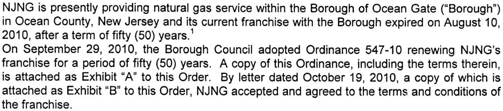 NJNG is presently providing natural gas service within the Borough of Ocean Gate ("Borough") in Ocean County, New Jersey and its current franchise with the Borough expired