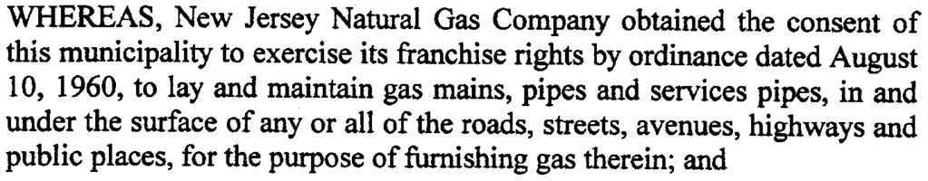 exercise its franchise rights by ordinance dated August 10, 1960, to lay and maintain gas mains, pipes and services pipes, in and under the surface of any or all of the roads, streets, avenues,