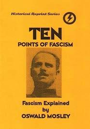 3. The Critical Fascists Oswald Mosley, leader of the British Union of Fascists, argued