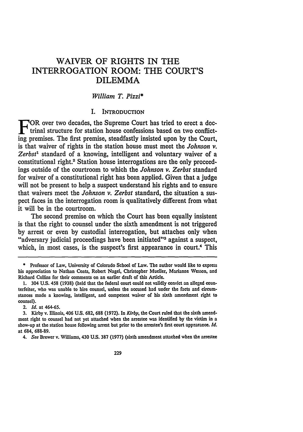 F WAIVER OF RIGHTS IN THE INTERROGATION ROOM: THE COURT'S DILEMMA William T. Pizzi* I.