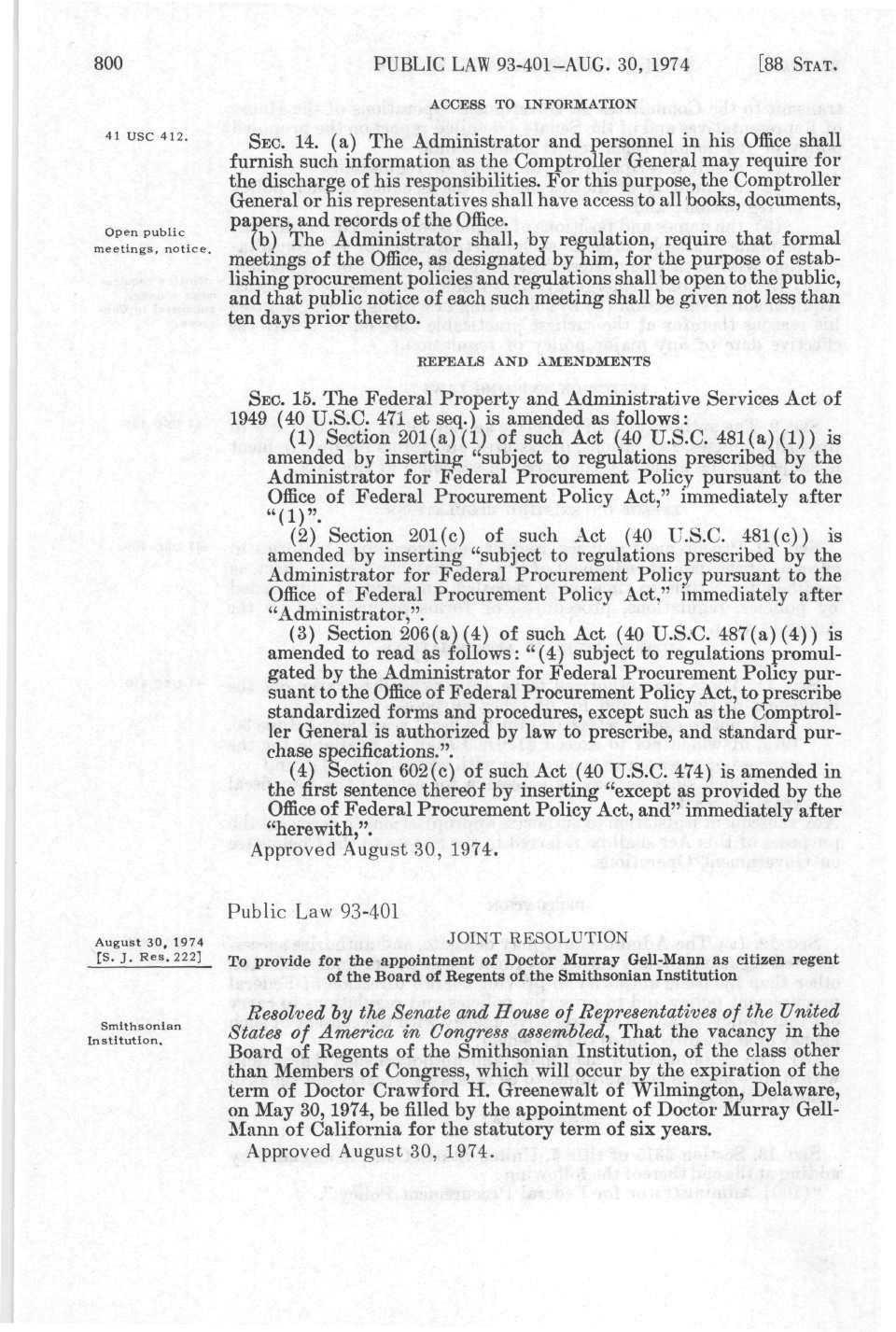 800 PUBLIC LAW 93-401-AUG. 30, 1974 [88 STAT. ACCESS TO INFORMATION 41 use 412. Open public meetings, notice. SEC. 14.