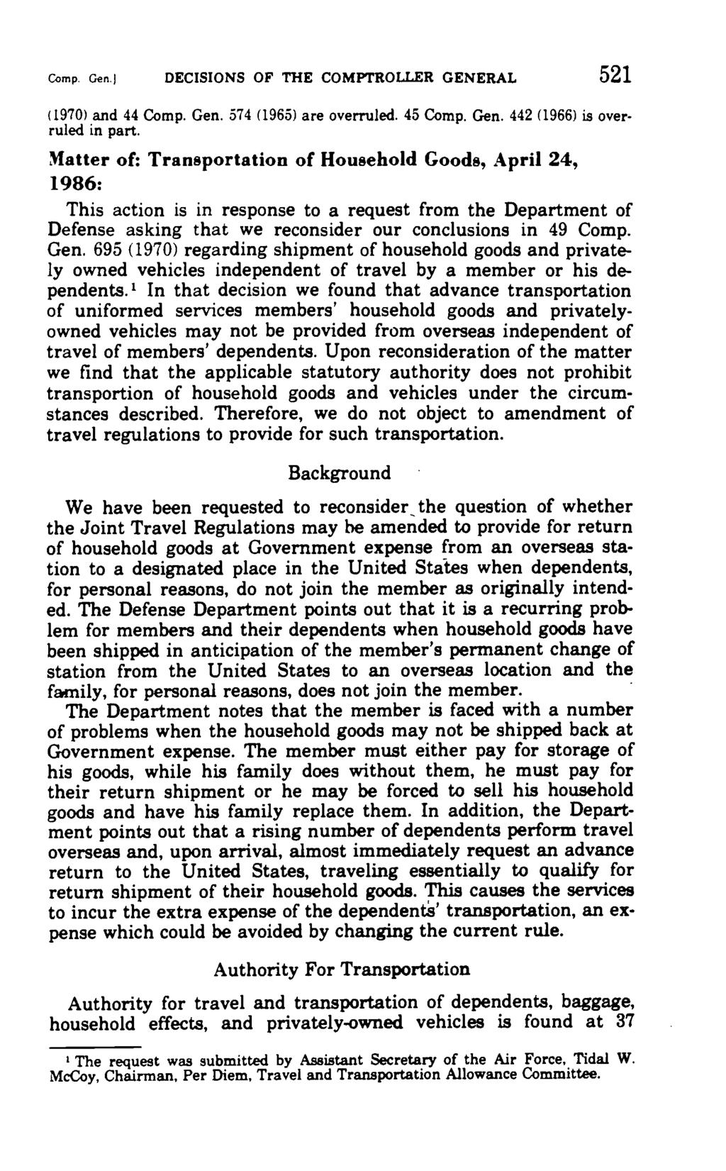 Comp. Gen.) DECISIONS OF THE COMPTROLLER GENERAL 521 (1970) and 44 Comp. Gen. 574 (1965) are overruled. 45 Comp. Gen. 442 (1966) is overruled in part.