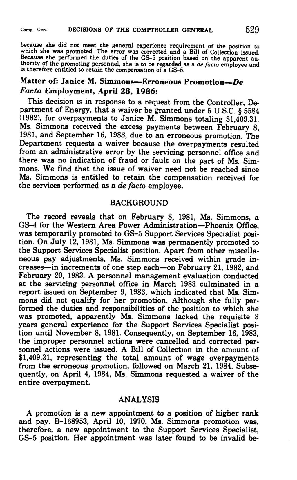 Comp. Gen.I DECISIONS OF THE COMPTROLLER GENERAL 529 because she did not meet the general experience requirement of the position to which she was promoted.