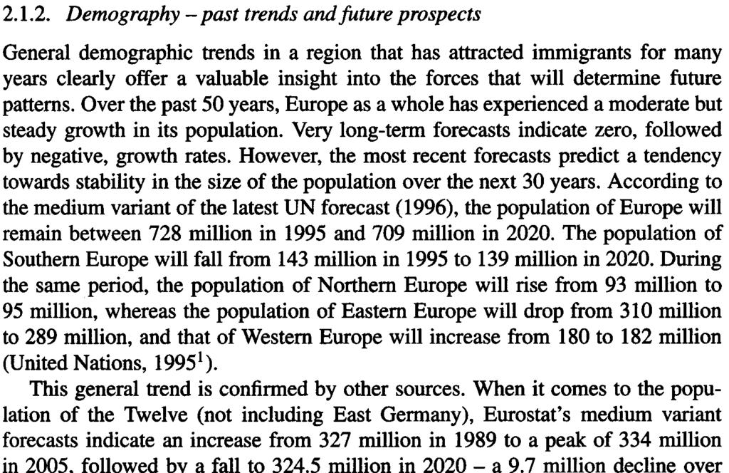 This is the conclusion reached by Gesano after having taken into account different variables (constant immigration flows, stable immigration rate, influx regulated as a percentage of the number of