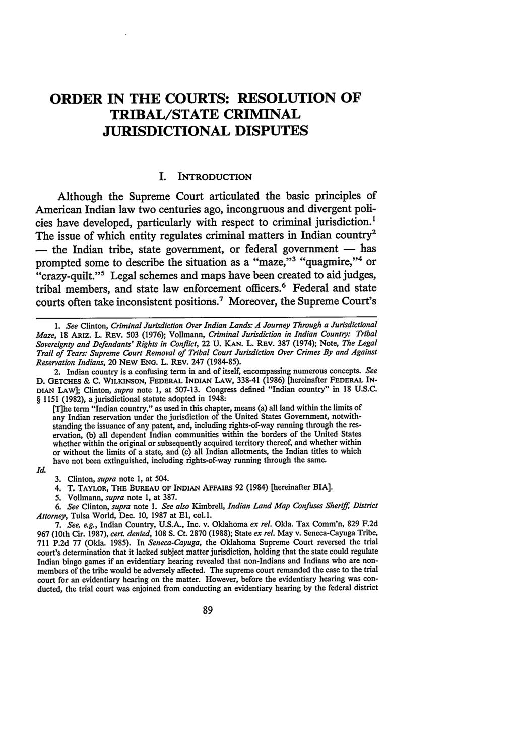 Adams: Order in the Courts: Resolution of Tribal/State Criminal Jurisdic ORDER IN THE COURTS: RESOLUTION OF TRIBAL/STATE CRIMINAL JURISDICTIONAL DISPUTES I.