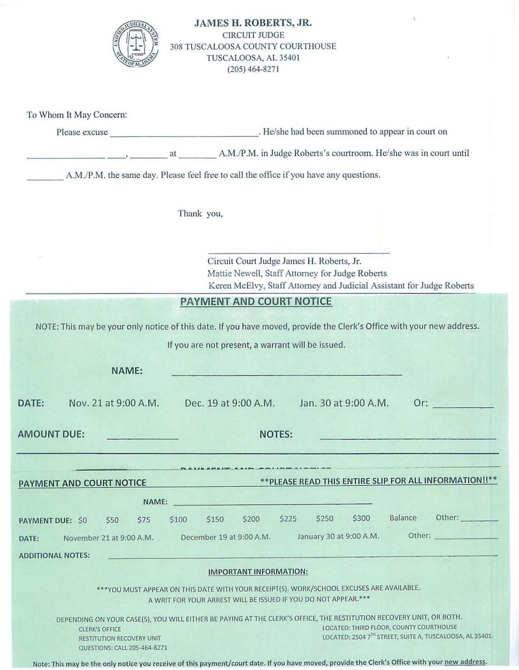 Note: This may be the only notice you receive of this payment/court date. If you have moved, provide the Clerk's Office with your new address. JAMES H. ROBERTS, JR.