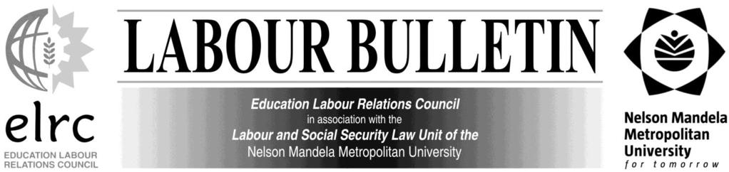 In this Issue: DECEMBER 2017 1 From the General Secretary's desk...1 2 Developments in Labour Law: Medical certificates from traditional health practitioners...1 Powers of bargaining council confirmed.