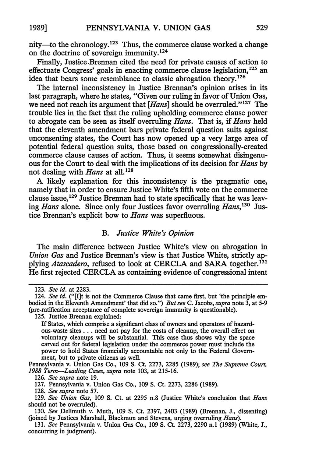 1989] PENNSYLVANIA V. UNION GAS nity-to the chronology. 123 Thus, the commerce clause worked a change on the doctrine of sovereign immunity.