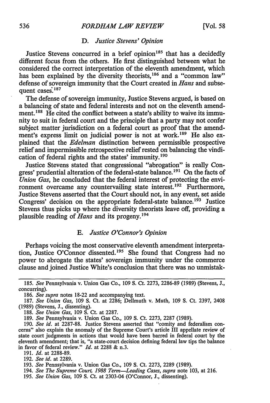 FORDHAM LAW REVIEW [Vol. 58 D. Justice Stevens' Opinion Justice Stevens concurred in a brief opinion 85 that has a decidedly different focus from the others.