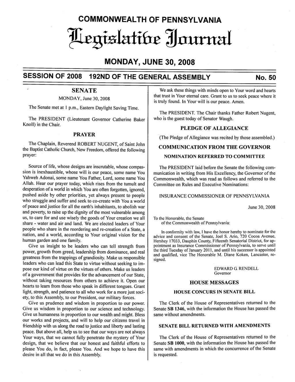 COMMONWEALTH OF PENNSYLVANIA LLrjzLafjjij jnuntai MONDAY, JUNE 30, 2008 SESSION OF 20 08 1 92ND OF THE GENERAL ASSEMBLY No. 50 SENATE MONDAY, June 30, 2008 The Senate met at I p.m., Eastern Daylight Saving Time.
