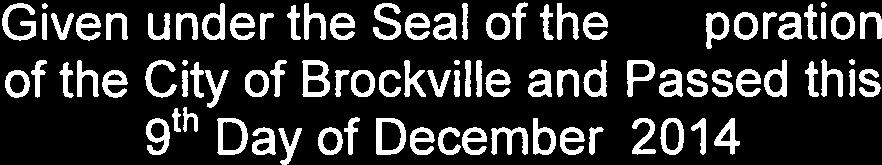 NOW THEREFORE THE COUNCIL OF THE CORPORATION OF THE CITY OF BROCKVILLE ENACTS AS FOLLOWS: 1.