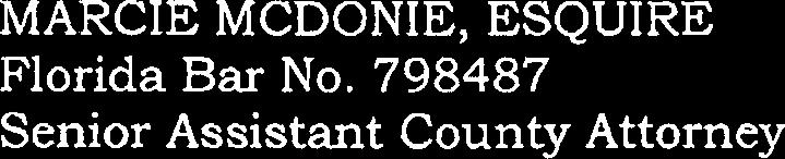 the foregoing Stipulated Final Judgment as to Parcel 1 14. MARCIE MCDONIE, ESQUIRE Florida Bar No.