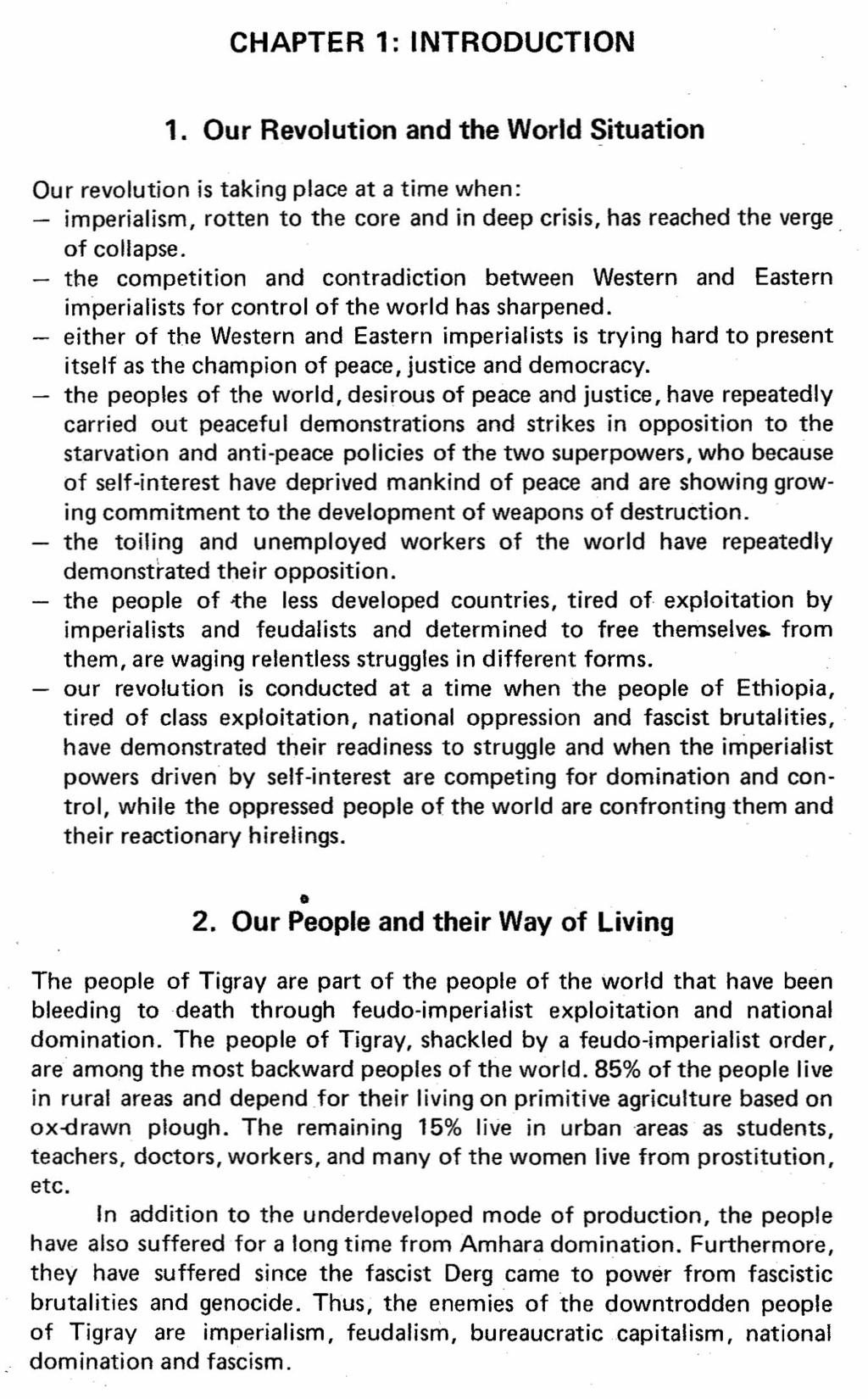 CHAPTER 1: INTRODUCTION 1. Our Revolution and the World Situation Our revolution is taking place at a time when: imperialism, rotten to the core and in deep crisis, has reached the verge_ of collapse.