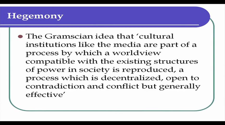 (Refer Slide Time: 20:55) And therefore, a kind of older discourse, which is associated with Gramscian is perhaps more useful to deploy to understand cultural globalization.